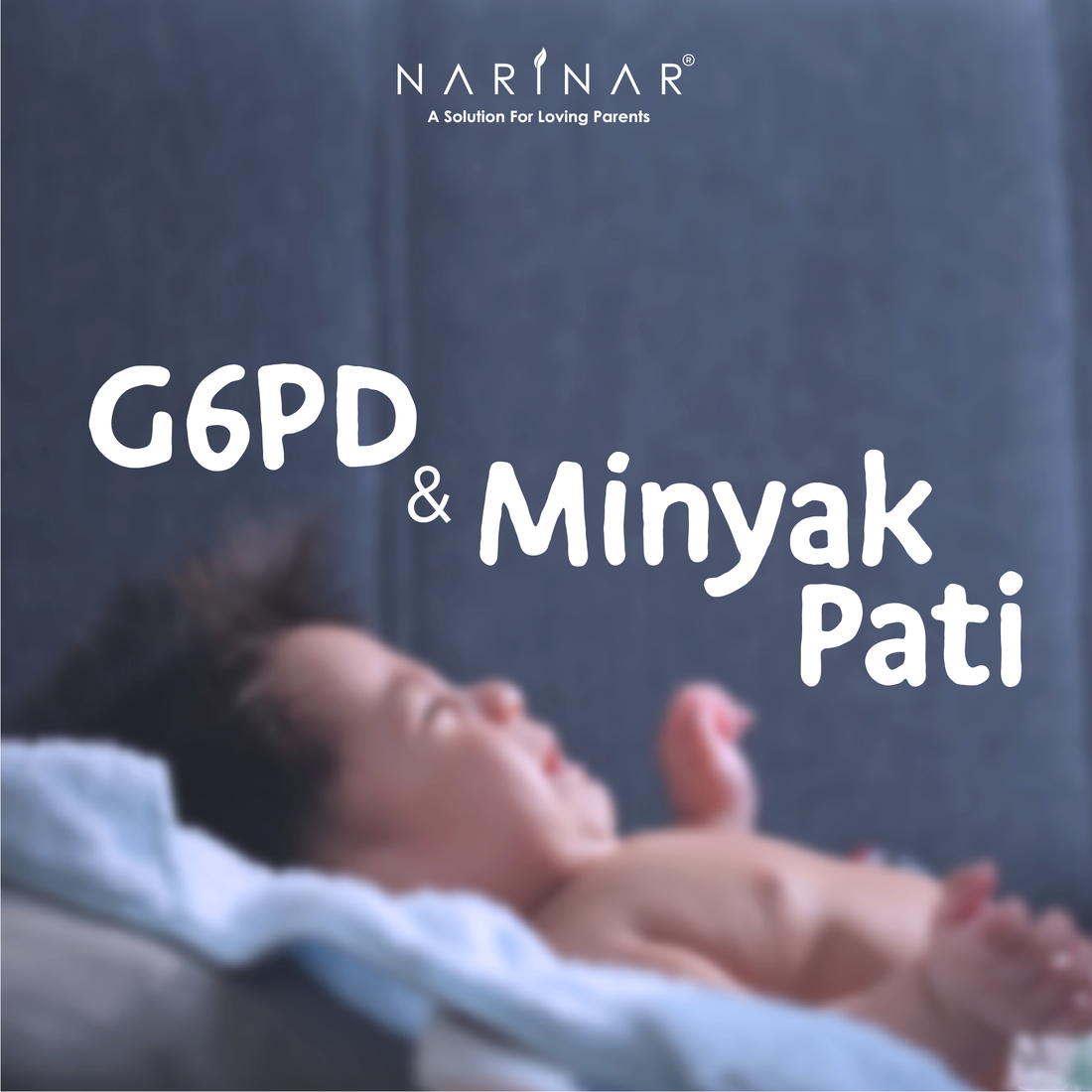 G6PD & Minyak Pati